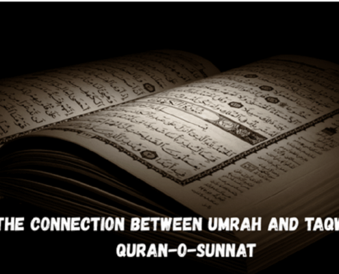 The Connection between Umrah and Taqwa in Quran o Sunnat