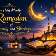 Holy Month Ramadan of Sanctity and Blessings
